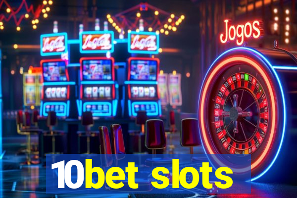 10bet slots